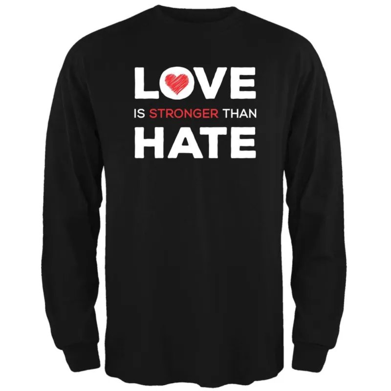 Activist Love is Stronger Than Hate World Peace Equality Mens Long Sleeve T Shirt sold by Old Glory