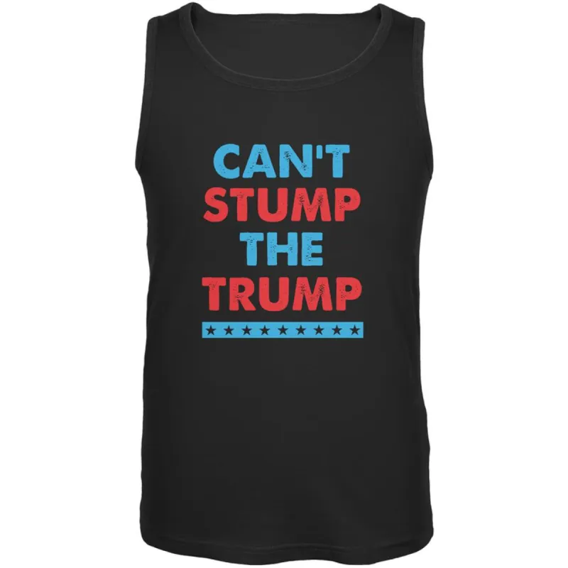 Election 2020 Trump Can't Stump The Trump Black Adult Tank Top sold by Old Glory