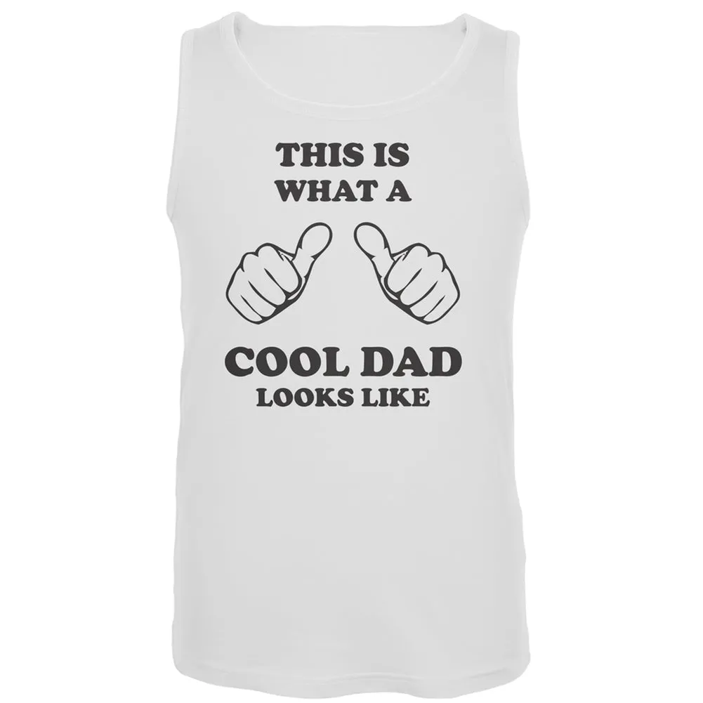 Father's Day - What a Cool Dad Looks Like White Tank Top sold by Old Glory