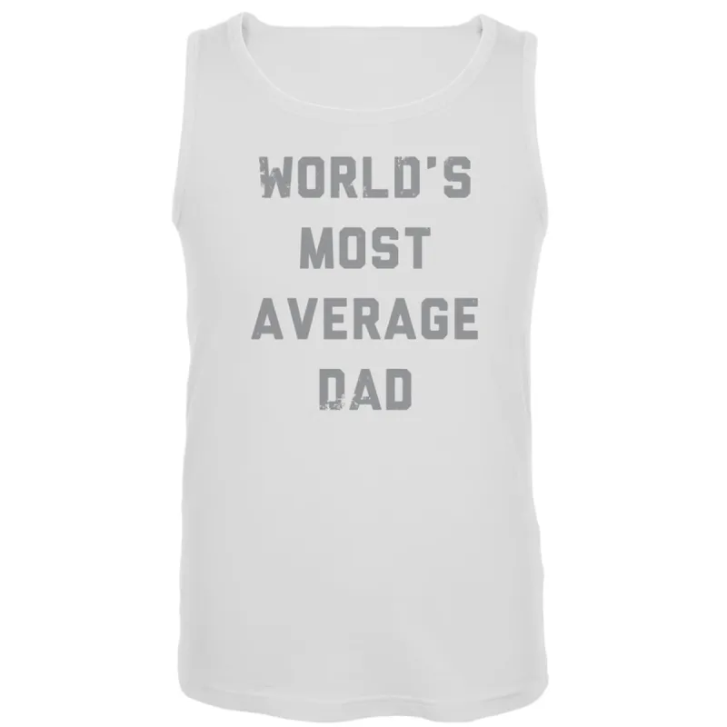 Father's Day - World's Most Average Dad Tank Top sold by Old Glory