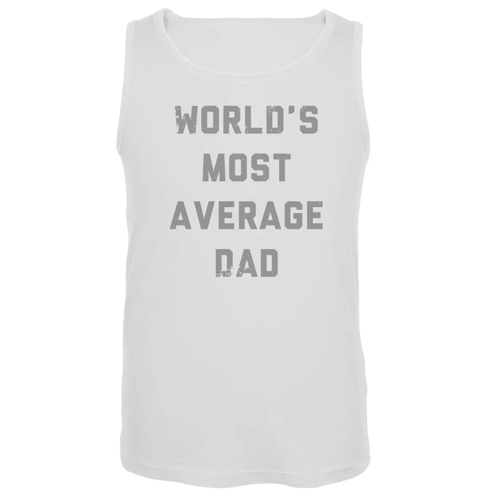 Father's Day - World's Most Average Dad Tank Top sold by Old Glory