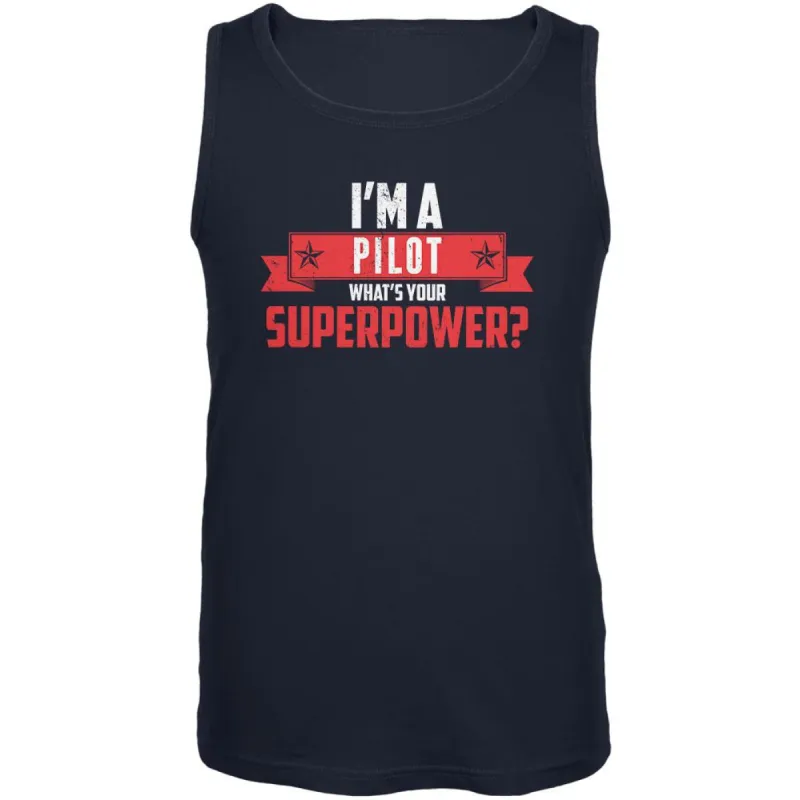 I'm A Pilot What's Your Superpower Navy Adult Tank Top sold by Old Glory