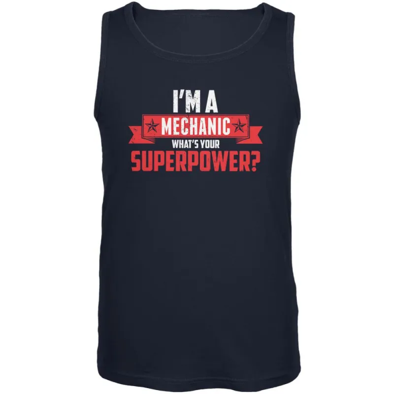 I'm A Mechanic What's Your Superpower Navy Adult Tank Top sold by Old Glory