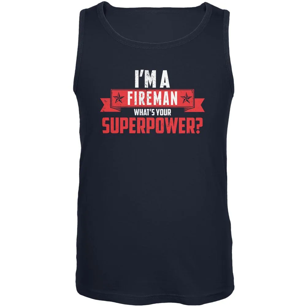I'm A Fireman What's Your Superpower Navy Adult Tank Top sold by Old Glory