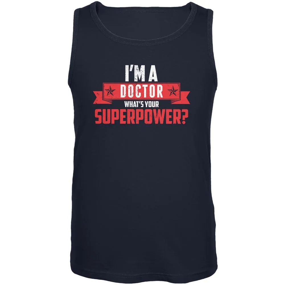 I'm A Doctor What's Your Superpower Navy Adult Tank Top sold by Old Glory