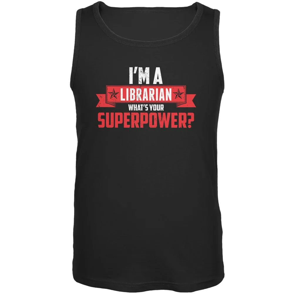 I'm A Librarian What's Your Superpower Black Adult Tank Top sold by Old Glory