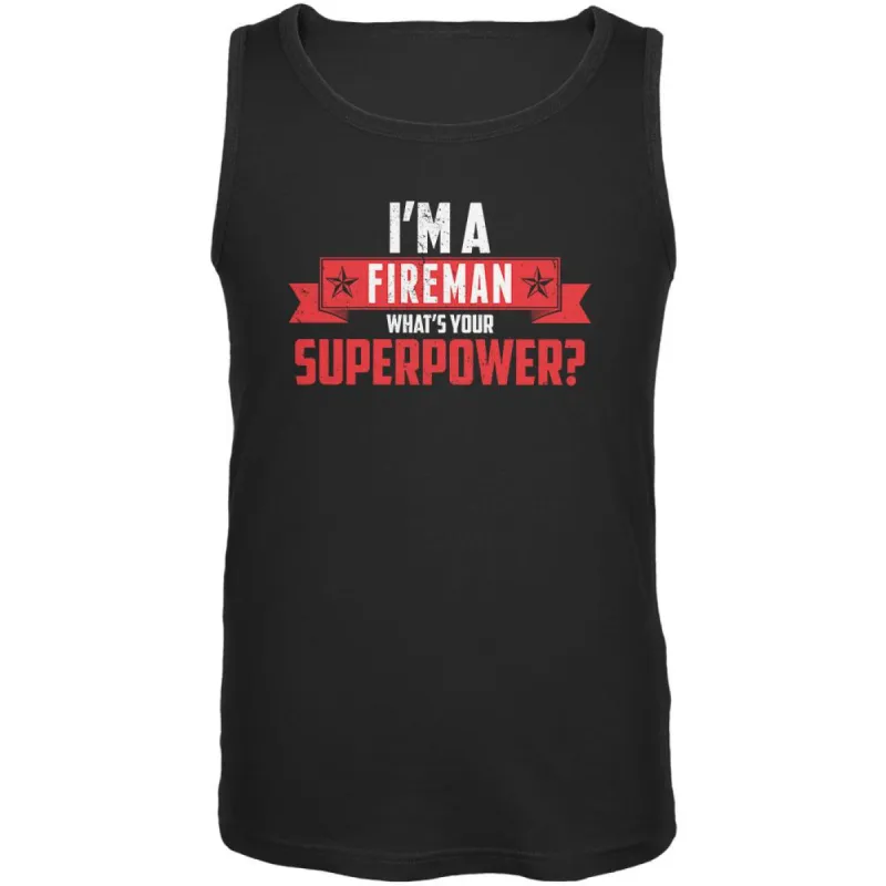 I'm A Fireman What's Your Superpower Black Adult Tank Top sold by Old Glory