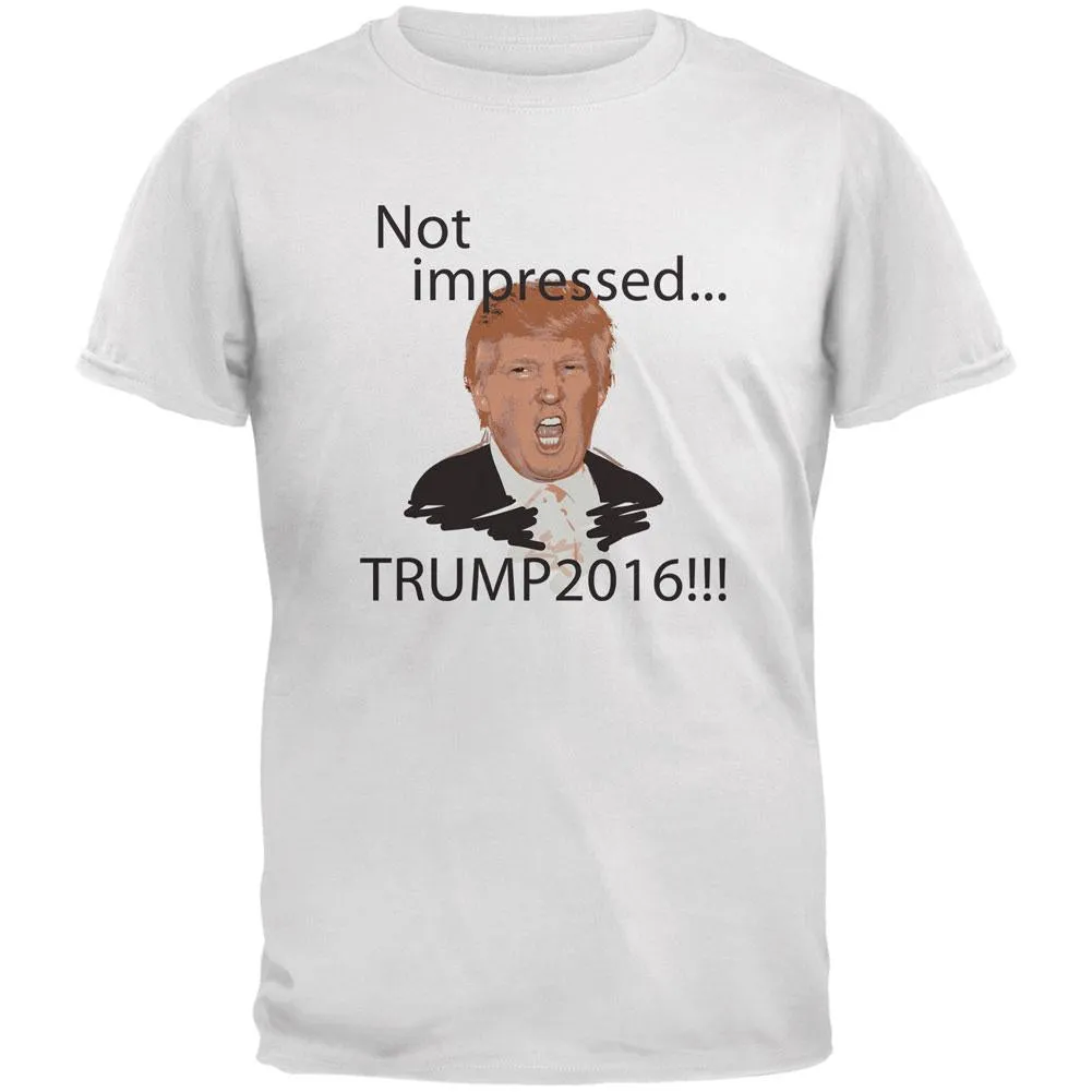 Election 2020 Trump Not Impressed White Adult T-Shirt sold by Old Glory