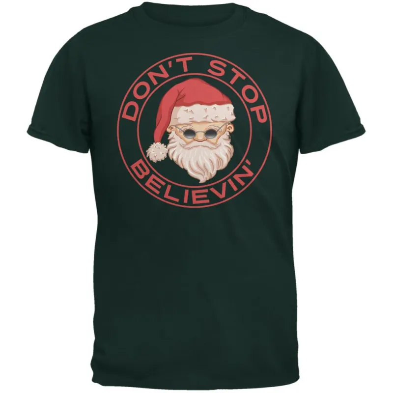 Christmas Don't Stop Believin' Forest Green Adult T-Shirt sold by Old Glory