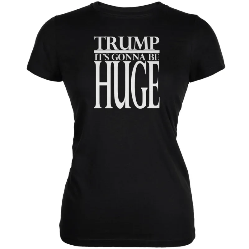 Election 2020 Trump Huge Black Juniors Soft T-Shirt sold by Old Glory