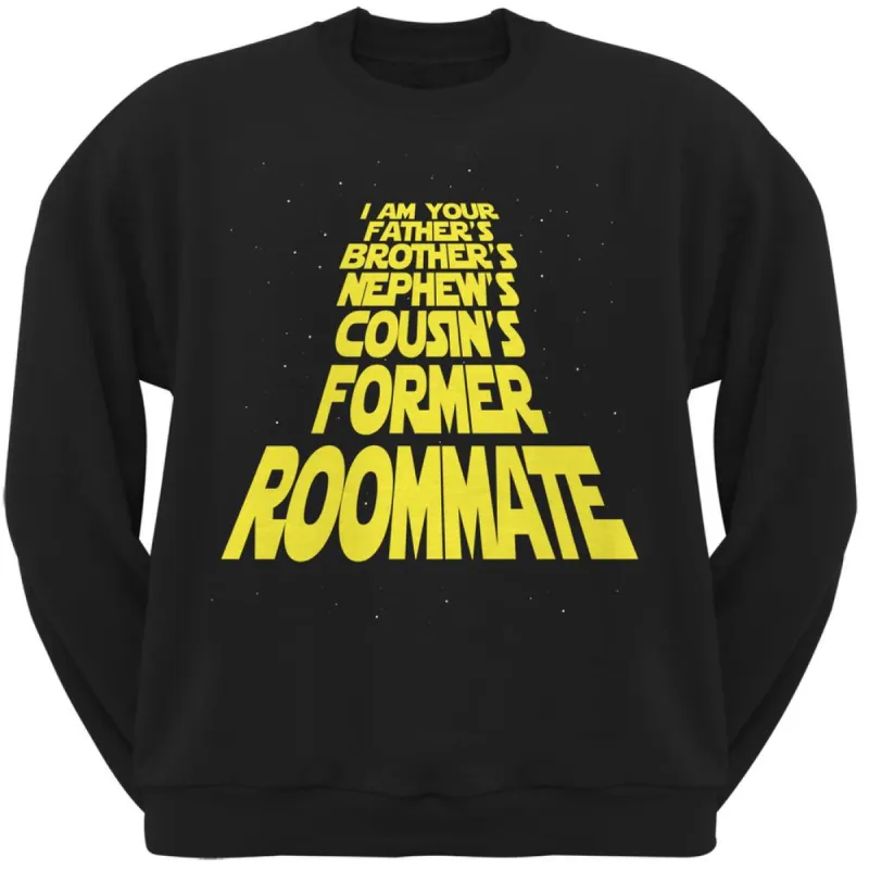 I'm Your Fathers Former Roomate Black Adult Sweatshirt sold by Old Glory