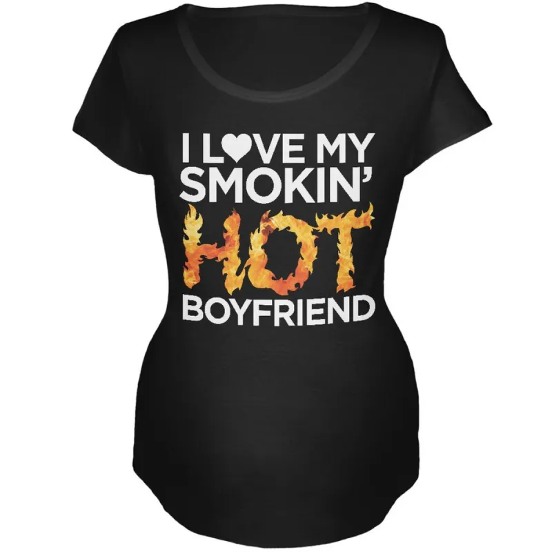 Valentine's Day Smokin Hot Boyfriend Black Maternity Soft T-Shirt sold by Old Glory