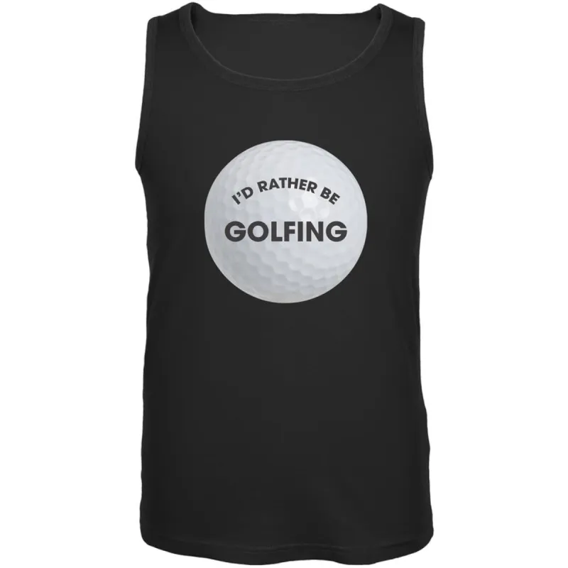 Father's Day - I'd Rather Be Golfing Black Adult Tank Top sold by Old Glory