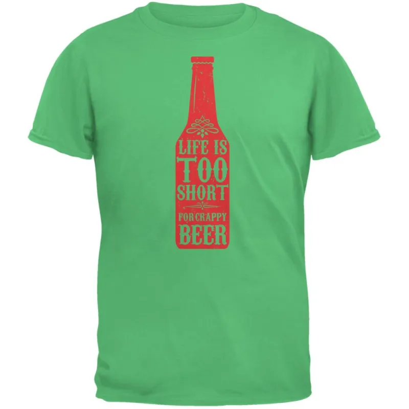 Life's Too Short For Crappy Beer Irish Green Adult T-Shirt sold by Old Glory