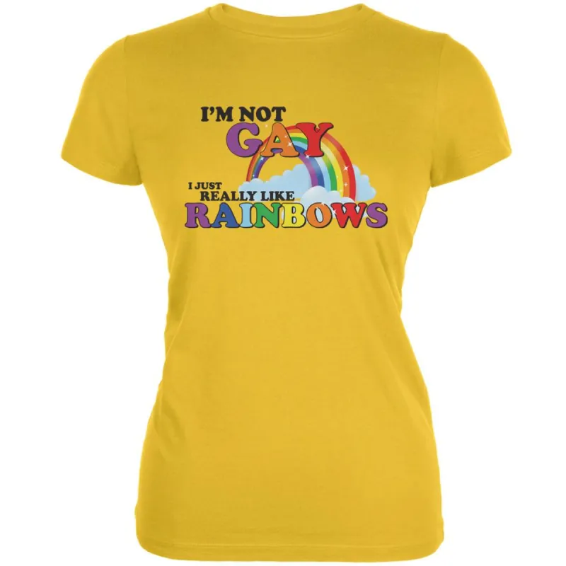 I'm Not Gay I Just Really Like Rainbows Bright Yellow Juniors Soft T-Shirt sold by Old Glory