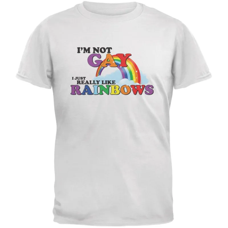 I'm Not Gay I Just Really Like Rainbows White Adult T-Shirt sold by Old Glory