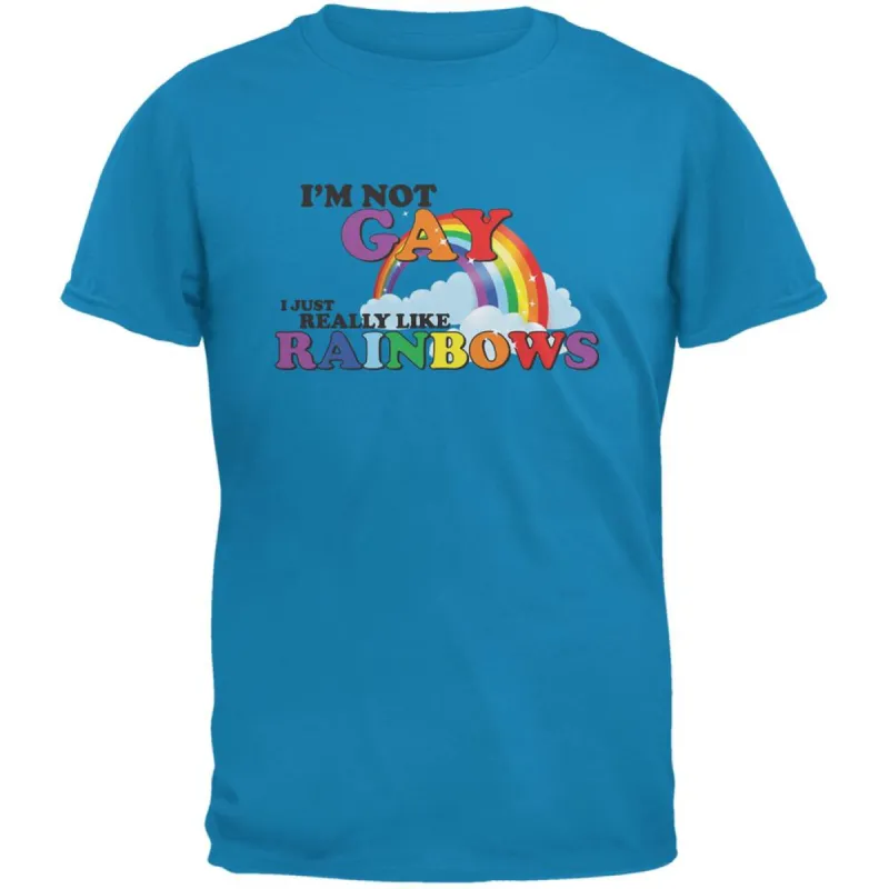 I'm Not Gay I Just Really Like Rainbows Sapphire Blue Adult T-Shirt sold by Old Glory