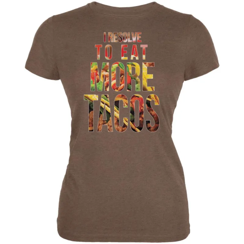New Years Eat More Tacos Heather Brown Juniors Soft T-Shirt sold by Old Glory