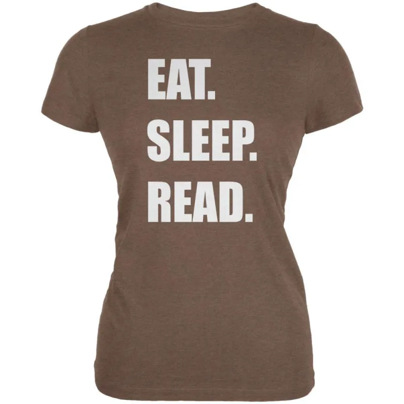 Eat Sleep Read Heather Brown Juniors Soft T-Shirt sold by Old Glory