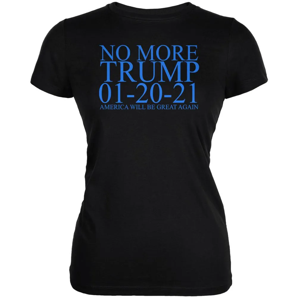 Election 2020 No More Trump 01-20-21 Juniors Soft T Shirt sold by Old Glory