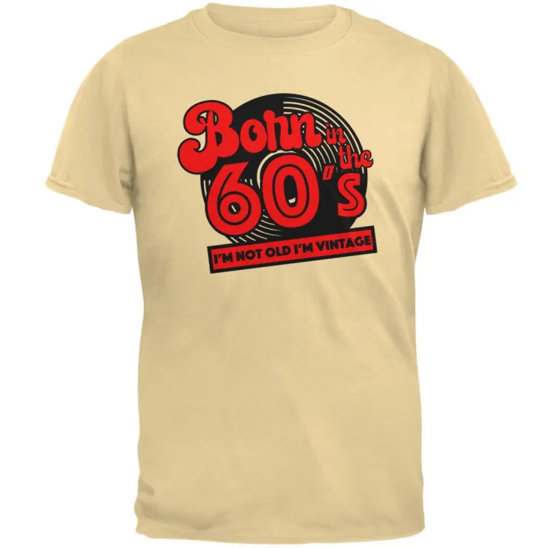 Born In The 60's Not Old Vintage Mens T Shirt sold by Old Glory