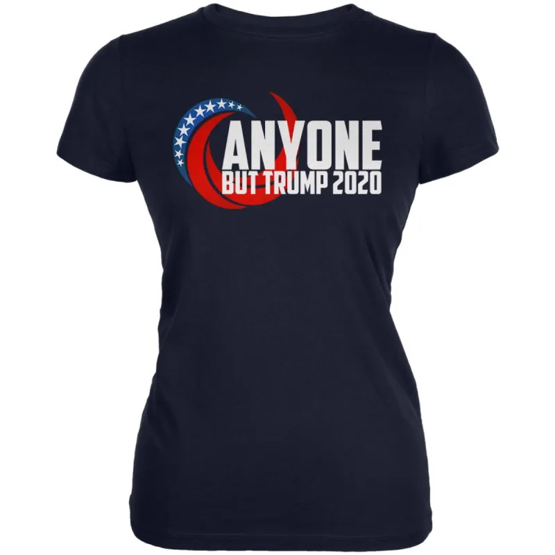 Presidential Election 2020 Anyone But Trump Juniors Soft T Shirt sold by Old Glory