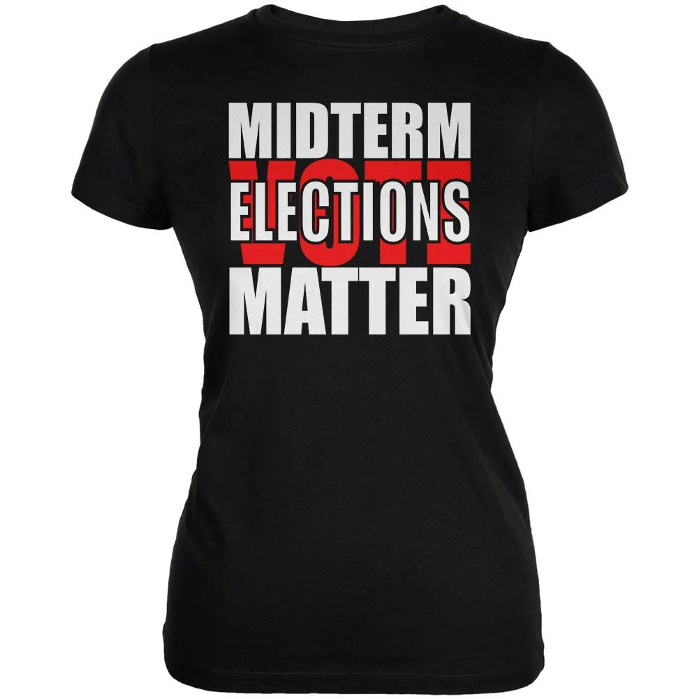 Midterm Elections Matter Vote Politics Juniors Soft T Shirt sold by Old Glory