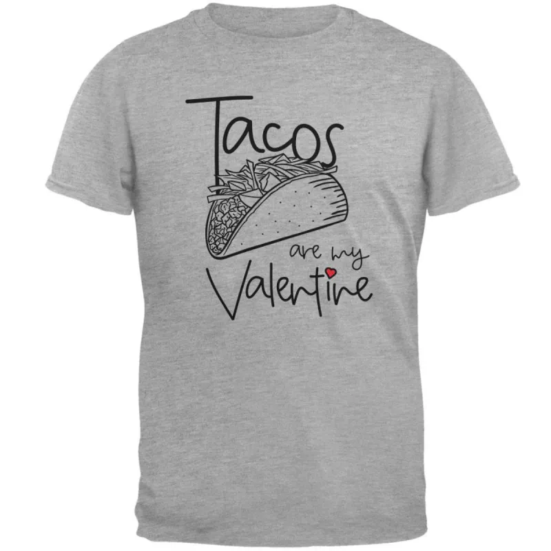 Valentine's Day Tacos are my Valentine Mens Soft T Shirt made by Old Glory