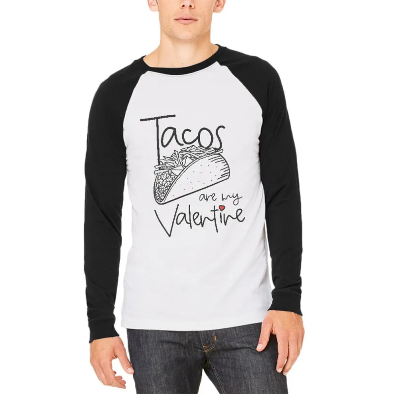 Valentine's Day Tacos are my Valentine Mens Long Sleeve Raglan T Shirt sold by Old Glory