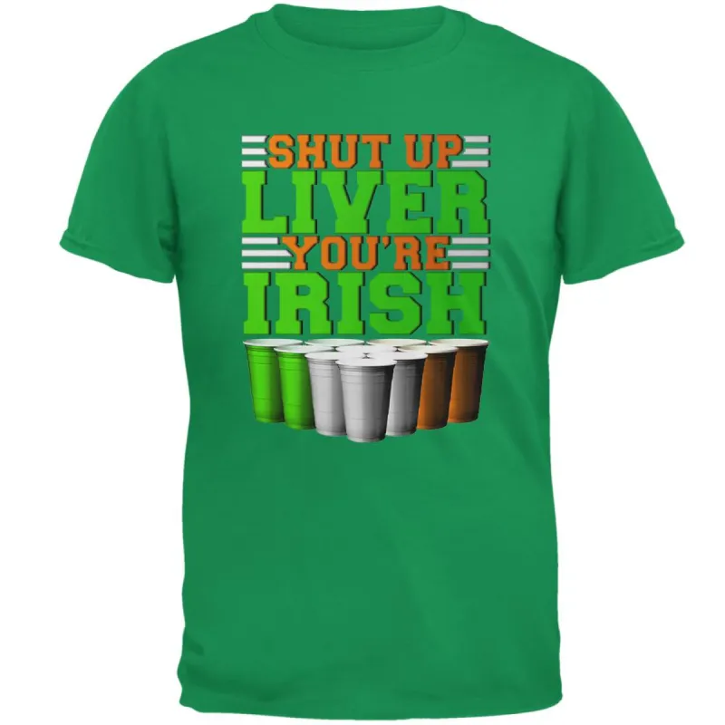 St Patrick's Day Shut Up Liver You're Fine Irish Beer Pong Mens T Shirt sold by Old Glory