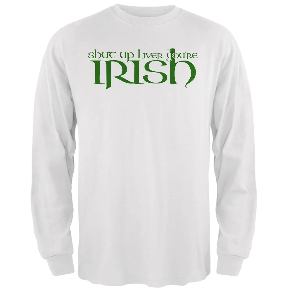 St Patrick's Day Shut Up Liver You're Irish Mens Long Sleeve T Shirt sold by Old Glory product image thumbnail 2