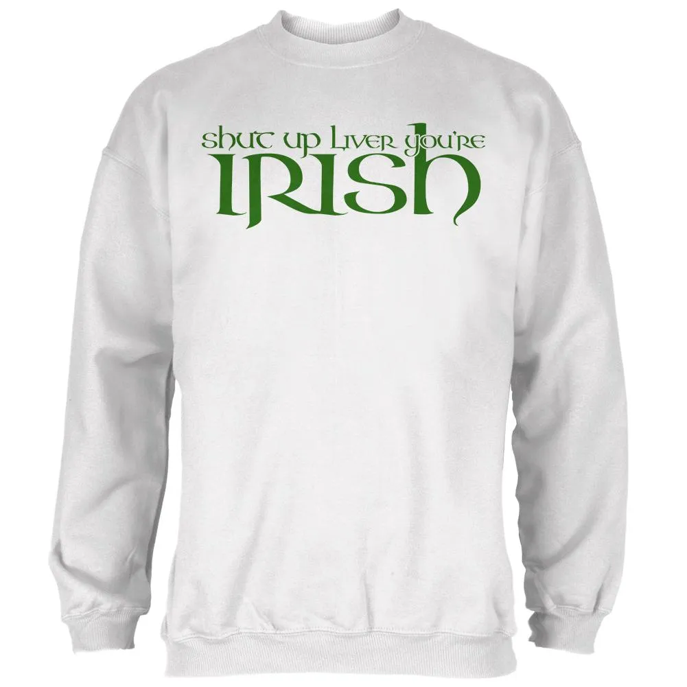 St Patrick's Day Shut Up Liver You're Irish Mens Sweatshirt sold by Old Glory product image thumbnail 2