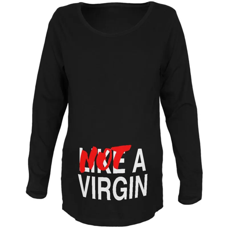 Not Like A Virgin Maternity Soft Long Sleeve T Shirt sold by Old Glory