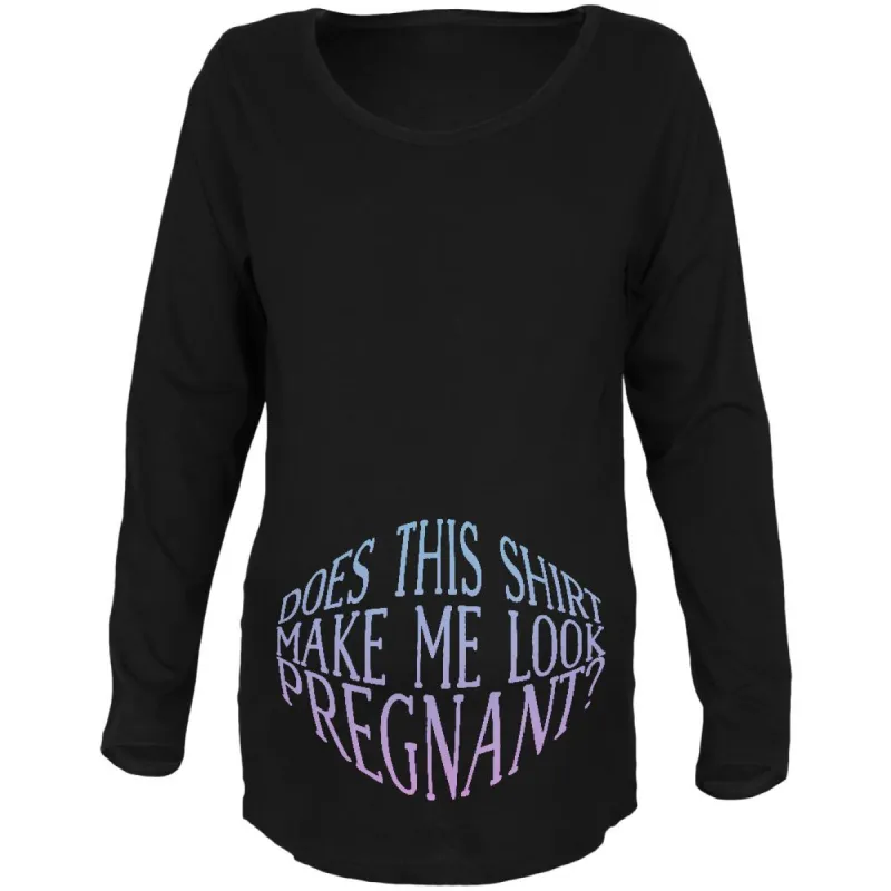 Does This Shirt Make Me Look Pregnant? Maternity Soft Long Sleeve T Shirt sold by Old Glory