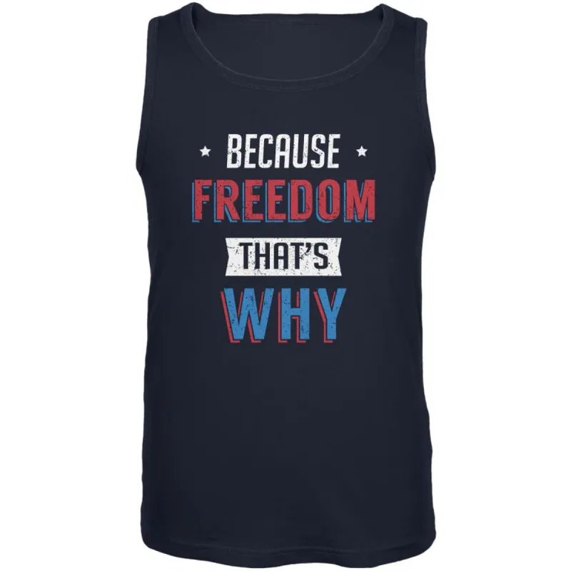 4th of July Because Freedom Mens Tank Top sold by Old Glory