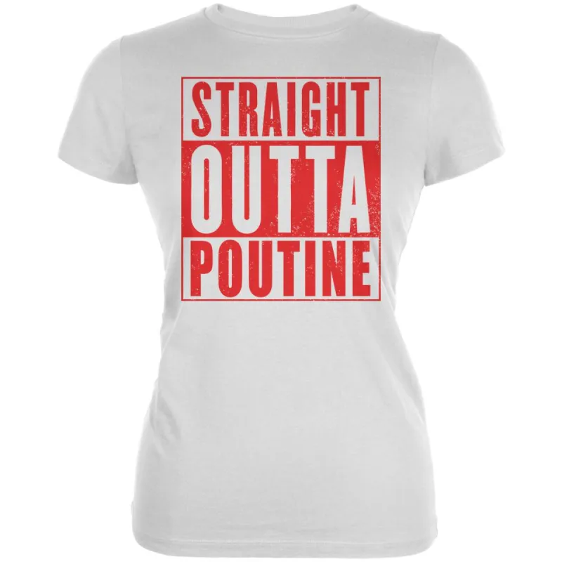 Straight Outta Poutine Juniors Soft T Shirt sold by Old Glory