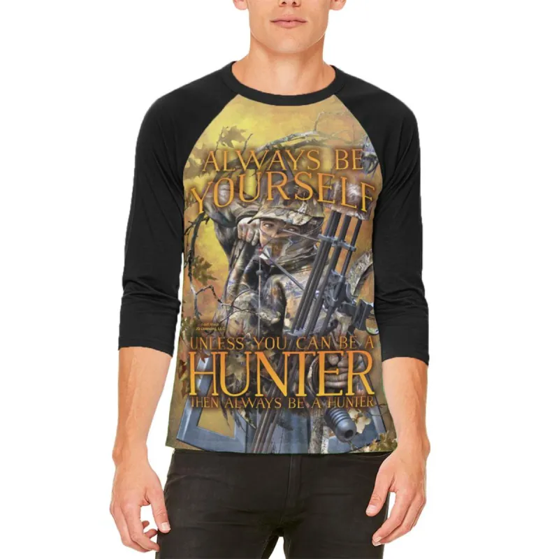 Always Be Yourself Unless Bow Hunter Mens Raglan T Shirt sold by Old Glory
