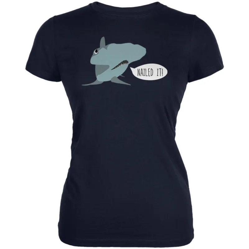 Shark Nailed It Hammerhead Funny Pun Juniors Soft T Shirt sold by Old Glory