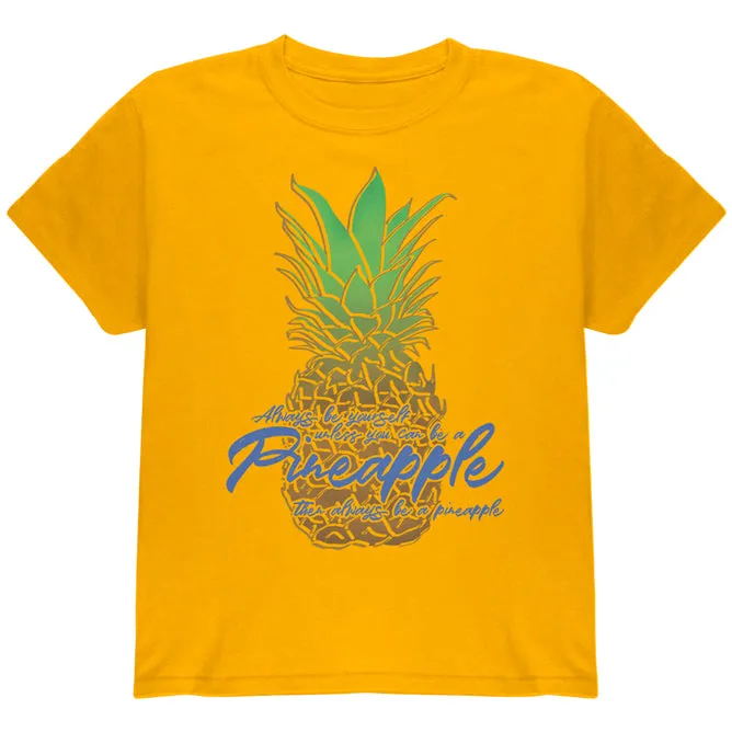 Always Be Yourself Pineapple Youth T Shirt sold by Old Glory