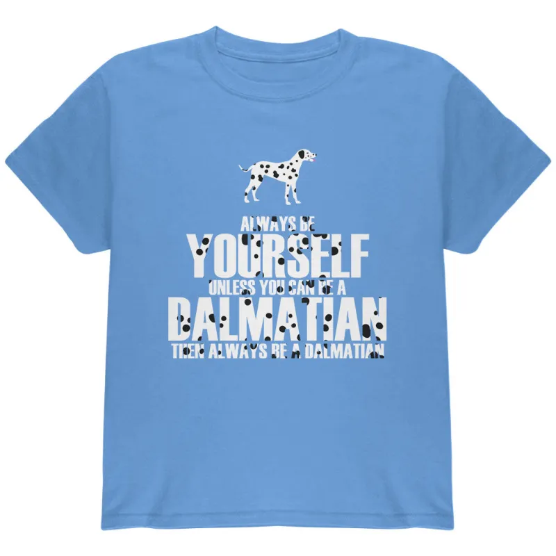 Always be Yourself Dalmatian Youth T Shirt sold by Old Glory
