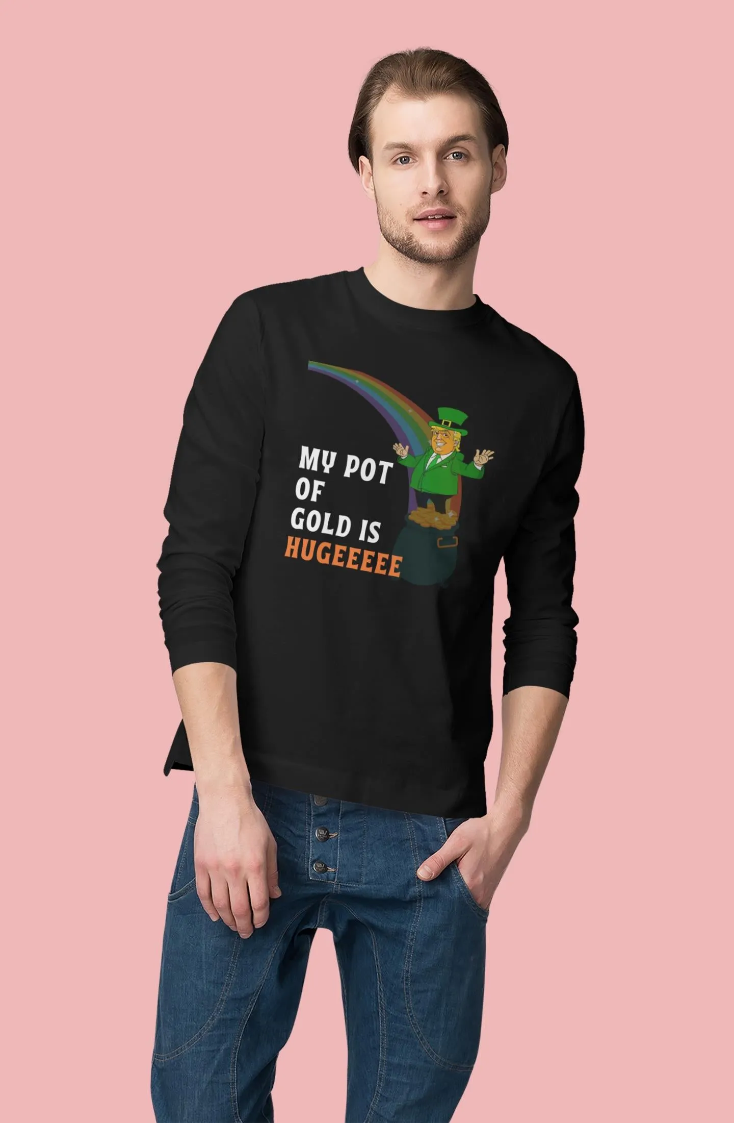 St. Patricks Day Funny and Political Green Trump's My Pot Of Gold Is Hugeeeee Mens Long Sleeve T Shirt sold by Old Glory product image thumbnail 5