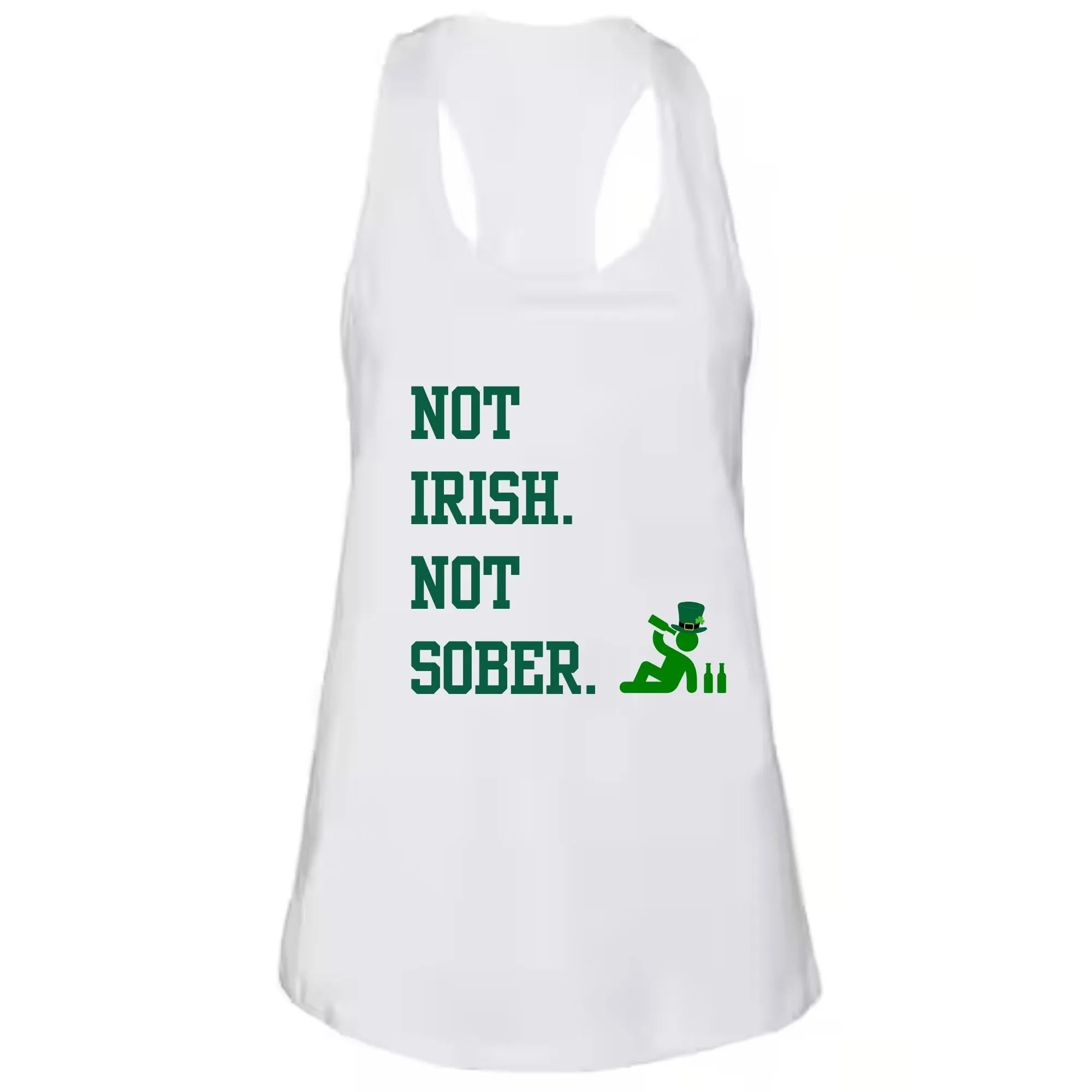 St. Patricks Day Funny Not Irish. Not Sober Juniors Womens Racerback Tank Top sold by Old Glory