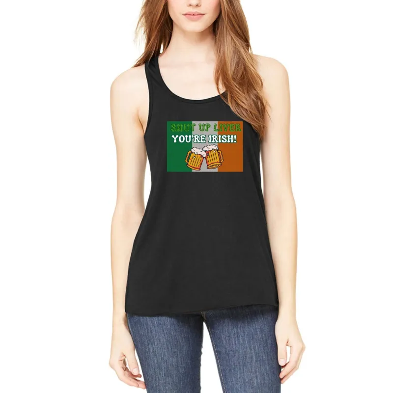 St. Patricks Day Festive and Funny Irish Flag Shut Up Liver, You're Irish Juniors Womens Racerback Tank Top sold by Old Glory