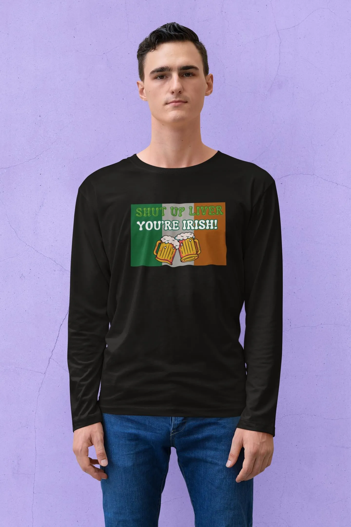 St. Patricks Day Festive and Funny Irish Flag Shut Up Liver, You're Irish Mens Long Sleeve T Shirt sold by Old Glory product image thumbnail 2