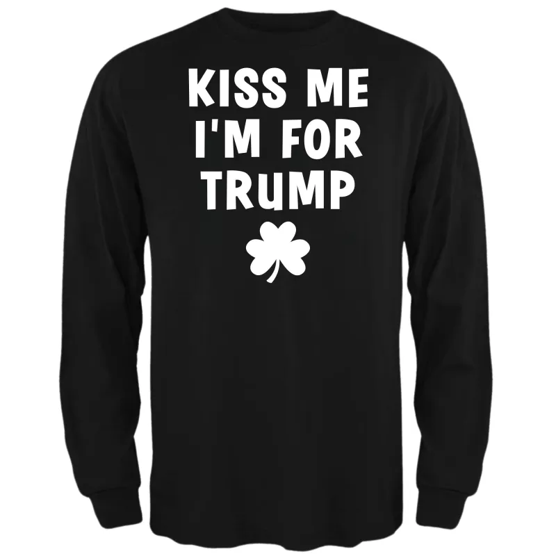 St. Patricks Day Political and Festive Kiss Me I'm For Trump Shamrock Mens Long Sleeve T Shirt sold by Old Glory