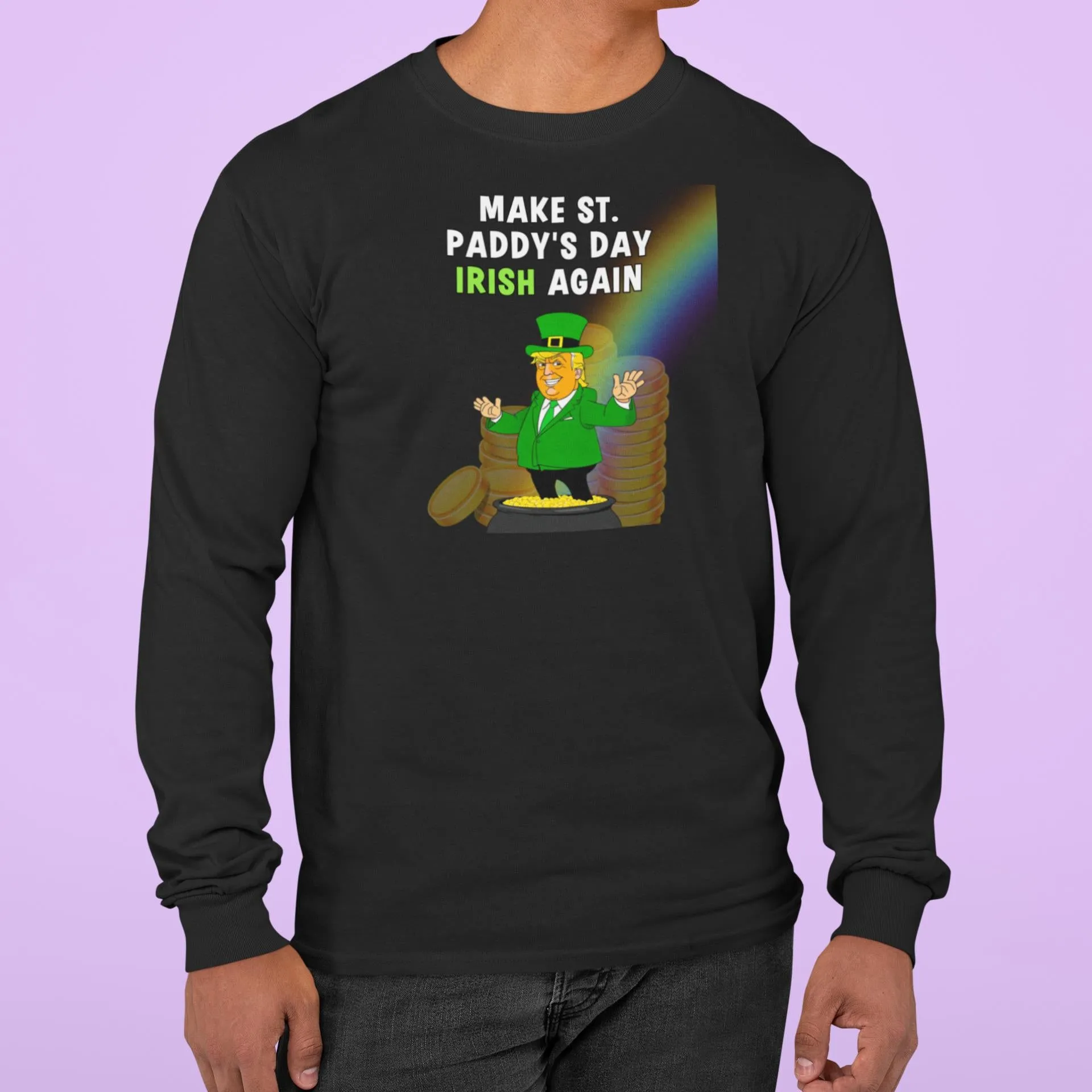 St. Patricks Day Festive and Political Trump Figure Themed Make St. Paddys Day Irish Again End of the Rainbow Mens Long Sleeve T Shirt sold by Old Glory product image thumbnail 4