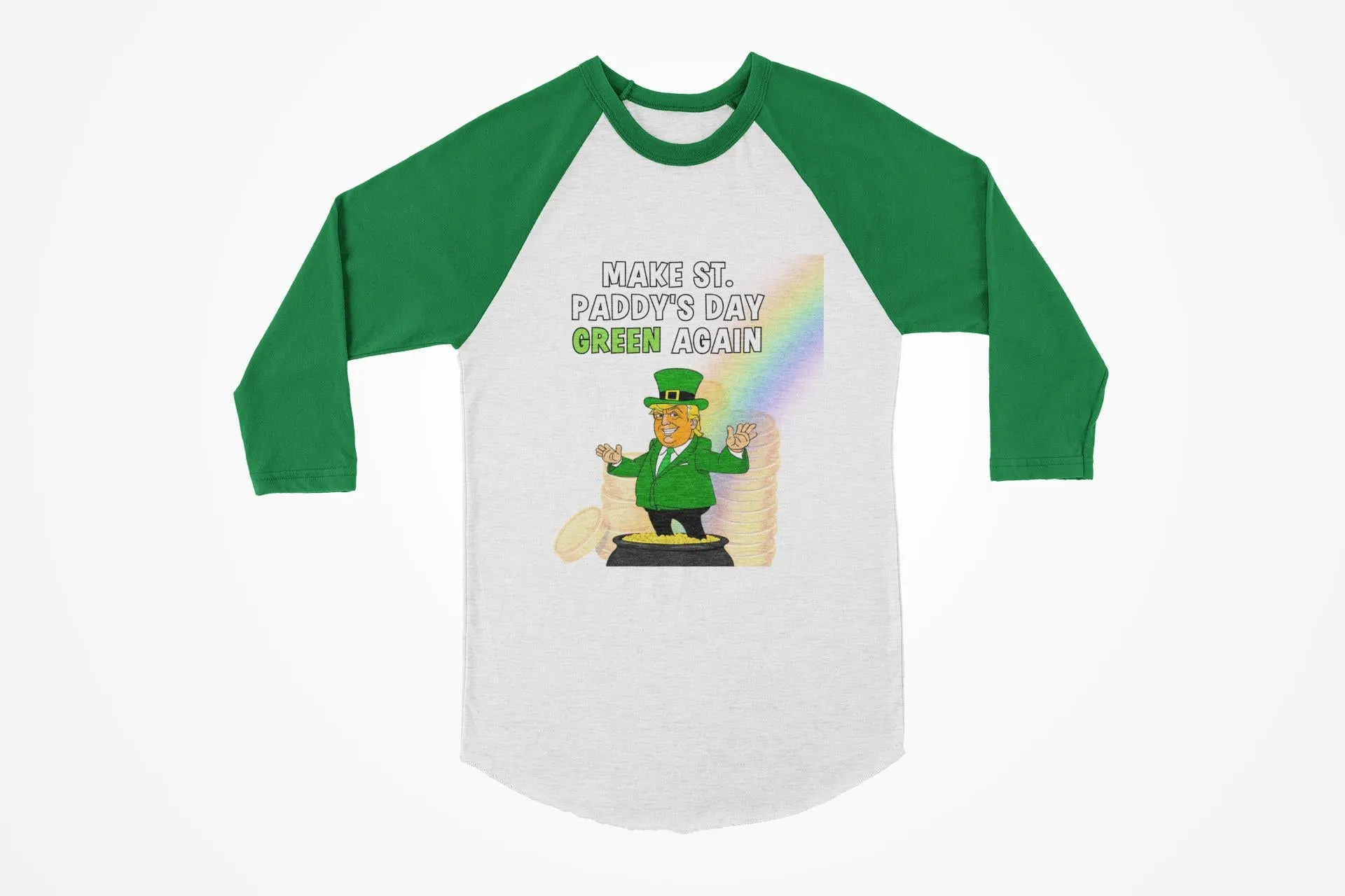 St. Patricks Day Festive and Political Trump Figure Themed Make St. Paddys Day Green Again End of the Rainbow Juniors Womens 3/4 Raglan T Shirt sold by Old Glory product image thumbnail 3