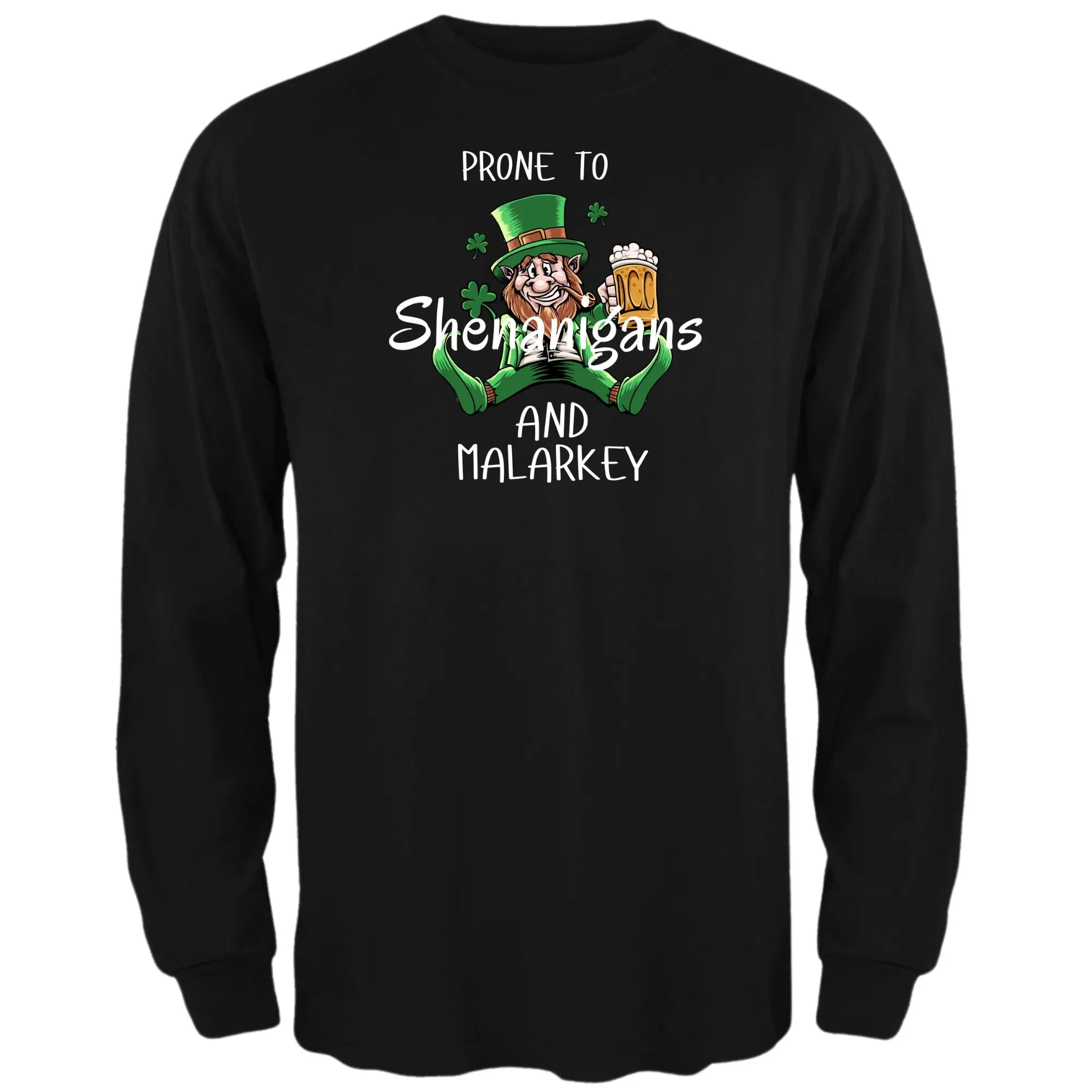 St Patricks Day Prone to Shenanigans and Malarkey Mens Long Sleeve T Shirt sold by Old Glory