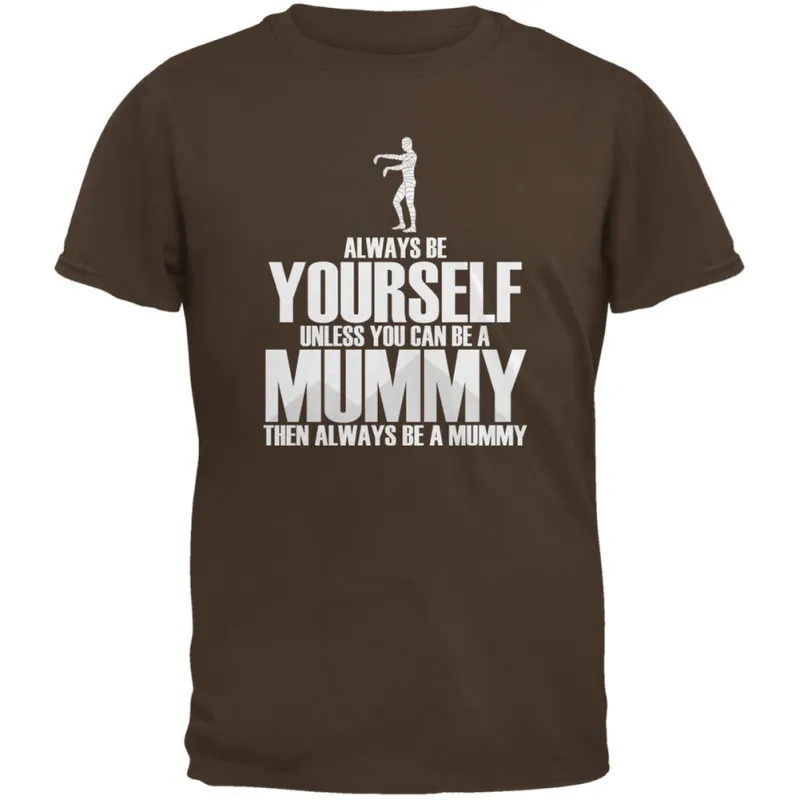 Halloween Always Be Yourself Mummy Brown Youth T-Shirt sold by Old Glory