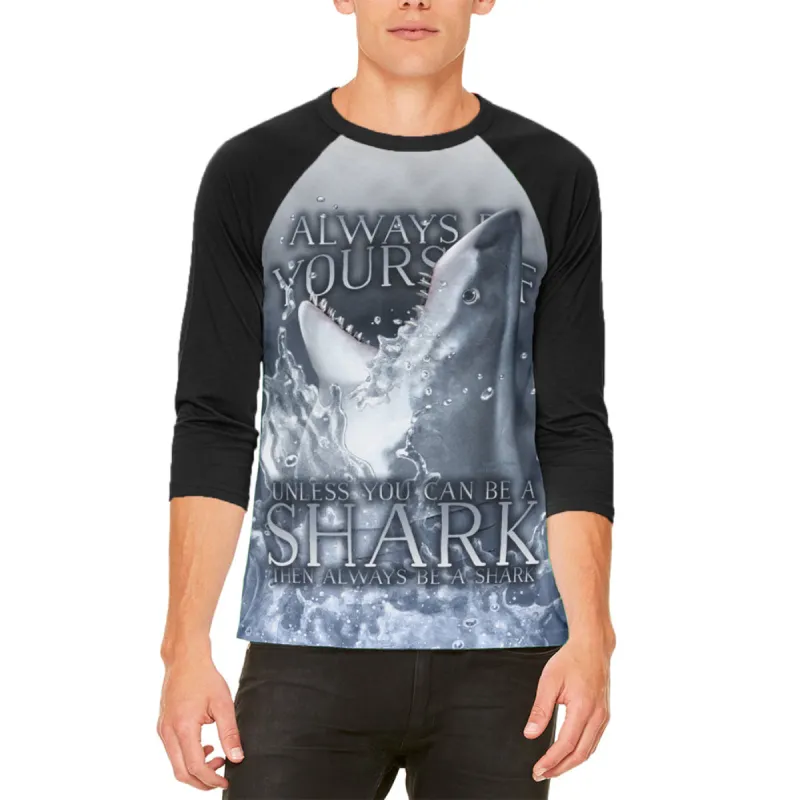 Always Be Yourself Unless Great White Shark Mens Raglan T Shirt sold by Old Glory